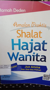 Image of Amalan Praktis Sholat Hajat Wanita : Dilengkapi Juz Amma Dan Doa-doa Pilihan