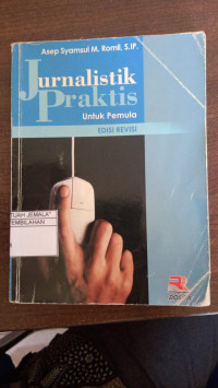 Image of Jurnalistik Praktis uNTUK Pemula : Edisi Revisi