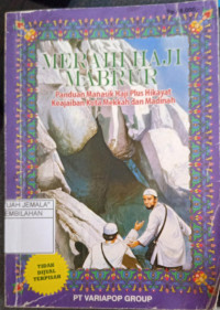 Image of Meraih Haji Mabrur : Panduan Menasik Haji Plus Hikayat Keajaiban Kota Mekkah dan Madinah
