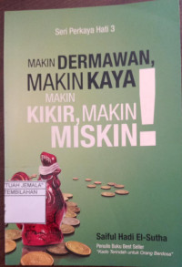 Image of Makin Dermawan, Makin Kaya! Makin Kikir, Makin Miskin!