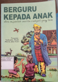 Image of Berguru Kepada Anak : dan Sejumlah Cerita Rakyat yang Lain