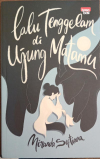 Image of Lalu Tenggelam di Ujung Matamu