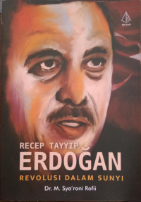 Image of Recep Tayyip Erdogan, Revolusi Dalam Sunyi
