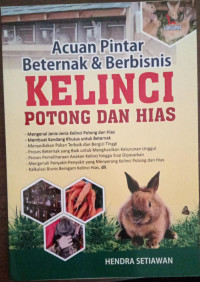 Image of Acuan Pintar Beternak & Berbisnis Kelinci Potong dan Hias