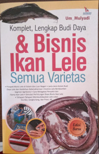 Image of Komplet, Lengkap Budidaya & Bisnis Ikan Lele Semua Variates