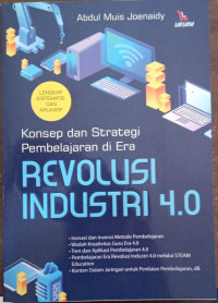 Image of Konsep dan Strategi Pembelajaran di Era Revolusi Industri 4.0