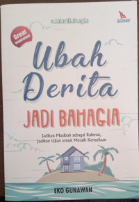 Image of Ubah Derita Jadi Bahagia