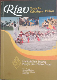 Image of Riau : Tanah Air Kebudayaan Melayu