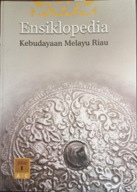 Image of Ensiklopedia Kebudayaan Melayu Riau Jilid 1