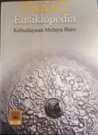 Image of Ensiklopedia Kebudayaan Melayu Riau Jilid 3
