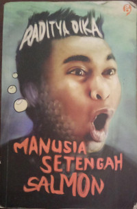 Image of Manusia Setengah Salmon