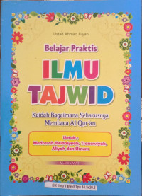 Image of Belajar Praktis Ilmu Tajwid : Kaidah Bagaimana Seharusnya Membaca Al quran