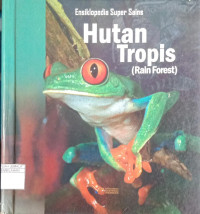 Image of Ensiklopedia Super Sains : Hutan Tropis ( Rain Forest )