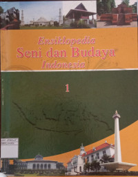 Image of Ensiklopedia Seni dan Budaya Indonesia 1