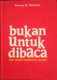 Image of Bukan Untuk Dibaca : The Most Inspiring Story
