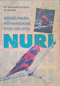 Image of Memilihara, Menangkar dan Melatih Nuri