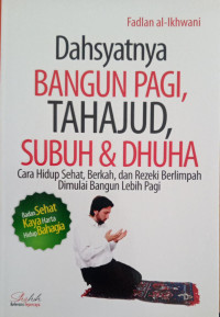 Image of Dahsyatnya Bangun Pagi, Tahajut, Subuh & Dhuha