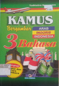 Image of Kamus Bergambar 3 Bahasa : Arab-Inggris-Indonesia