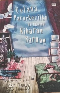 Image of Celana Pacar kecilku di bawah Kibaran Sarung