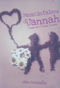 Image of Mencintaimu di Jannah : Tunggu Aku di Tempat Terindah