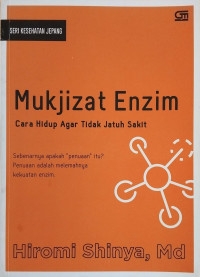 Image of Mukjizat Enzim : Cara Hidup Agar Tidak Jatuh Sakit
