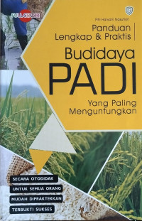 Image of Panduan lengkap & praktis Budidaya Padi yang paling menguntungkan
