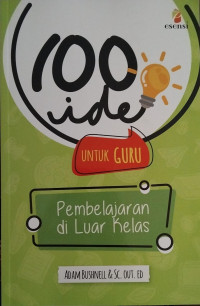 Image of 100 idea untuk guru pembelajaran di luar kelas