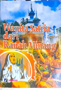 Image of Wanita Satria dari Ranah Minang